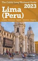 Lima (Peru) The Cubby 2023 Long Weekend Guide