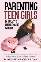 Parenting Teen Girls in Today's Challenging World