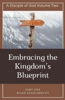 Embracing the Kingdom's Blueprint Part One