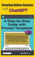 Creating Online Courses With ChatGPT A Step-by-Step Guide With Prompt Templates