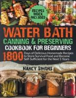 Water Bath Canning and Preserving Cookbook for Beginners