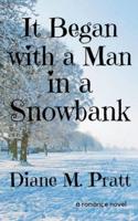 It Began With a Man in a Snowbank