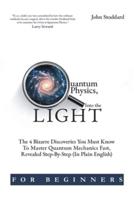 Quantum Physics For Beginners, Into the Light