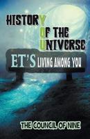 History Of The Universe ET's Living Among You