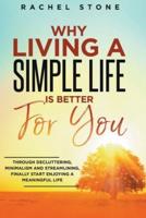 Why Living A Simple Life Is Better For You