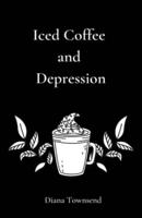 Iced Coffee and Depression