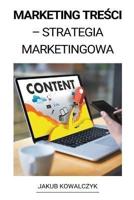 Content Marketing (Marketing Treści - Strategia Marketingowa)