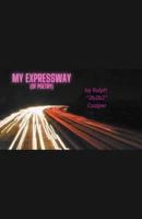 My Expressway (Of Poetry)