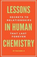 Lessons In Human Chemistry