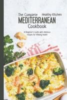 The Complete Mediterranean Cookbook