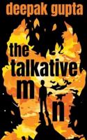 The Talkative Man