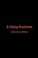 A Dying Business