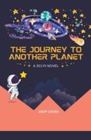 The Journey to Another Planet