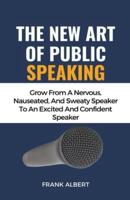 The New Art Of Public Speaking