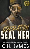 Operation SEAL Her