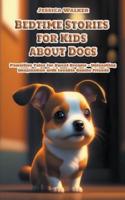 Bedtime Stories for Kids About Dogs