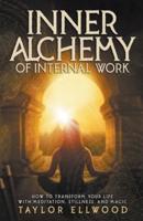 Inner Alchemy of Internal Work