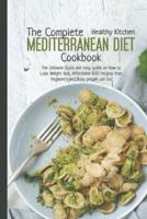 The Complete Mediterranean Diet Cookbook