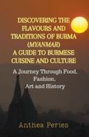 Discovering the Flavours and Traditions of Burma (Myanmar)