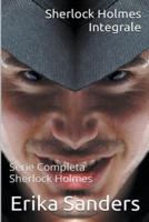 Sherlock Holmes Integrale. Serie Completa Sherlock Holmes