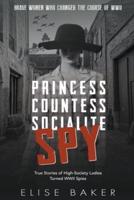 Princess, Countess, Socialite Spy