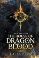 The House of Dragon Blood