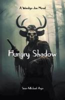 Hungry Shadow