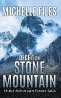 Deceit on Stone Mountain