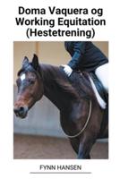 Doma Vaquera Og Working Equitation (Hestetrening)
