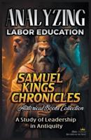 Analyzing Labor Education in Samuel, Kings and Chronicles
