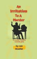 An Irritation To A Murder