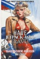 Have Jetpack - Will Travel