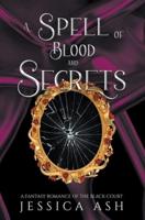 A Spell of Blood and Secrets