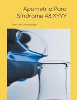 Apometria Para Síndrome 48, XYYY