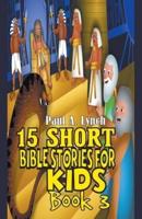 15 Short Bible Stories For Kids