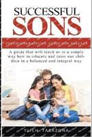 Successful Sons Psychotherapeutic Guide for Parents