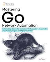 Mastering Go Network Automation