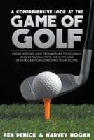A Comprehensive Look at the Game of Golf