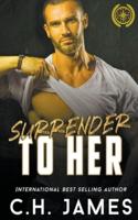 Surrender To Her