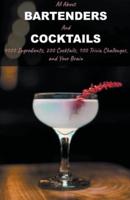 All About Bartenders and Cocktails
