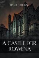 A Castle for Rowena