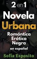 2 En 1 Novela Urbana Romantica Erótica Negra En Español