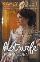 Hotwife Forbidden - A Victorian England Wife Watching Romance Novel