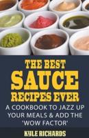 The Best Sauce Recipes Ever!