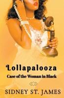 Lollapalooza - The Case of the Woman in Black
