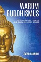 Warum Buddhismus