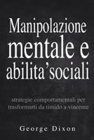 Manipolazione Mentale E Abilita' Sociali