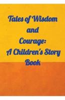 Tales of Wisdom and Courage
