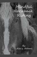 Mindful Horseback Riding