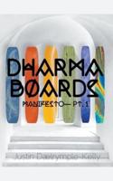 Dharma Boards - Manifesto (Pt. 1)